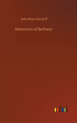 Seller image for Memories of Bethany (Hardback or Cased Book) for sale by BargainBookStores