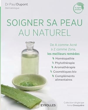 Bild des Verkufers fr Soigner sa peau au naturel: De A comme Acn� � Z comme Zona, les meilleurs rem�des. (Paperback or Softback) zum Verkauf von BargainBookStores