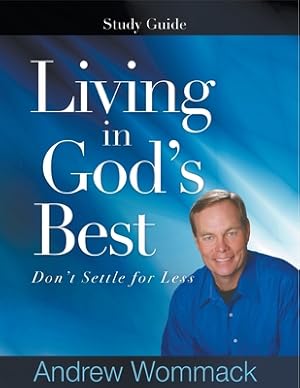 Seller image for Living in God's Best Study Guide: Don't Settle for Less (Paperback or Softback) for sale by BargainBookStores