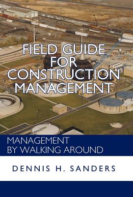 Bild des Verkufers fr Field Guide for Construction Management: Management by Walking Around (Hardback or Cased Book) zum Verkauf von BargainBookStores