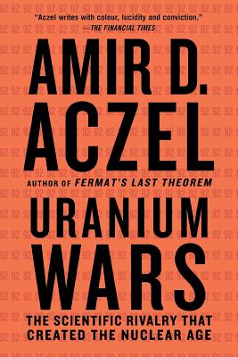 Seller image for Uranium Wars: The Scientific Rivalry That Created the Nuclear Age (Paperback or Softback) for sale by BargainBookStores