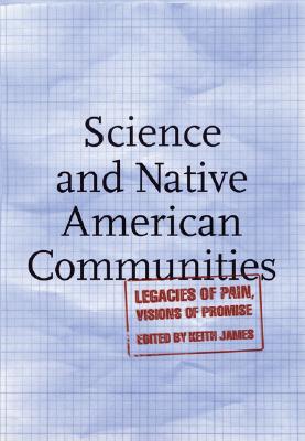 Seller image for Science and Native American Communities: Legacies of Pain, Visions of Promise (Paperback or Softback) for sale by BargainBookStores