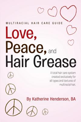 Seller image for Love, Peace, and Hair Grease (Paperback or Softback) for sale by BargainBookStores