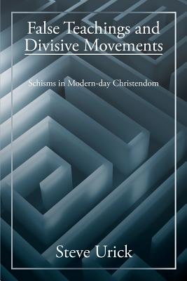 Bild des Verkufers fr False Teachings and Divisive Movements: Schisms in Modern-Day Christendom (Paperback or Softback) zum Verkauf von BargainBookStores
