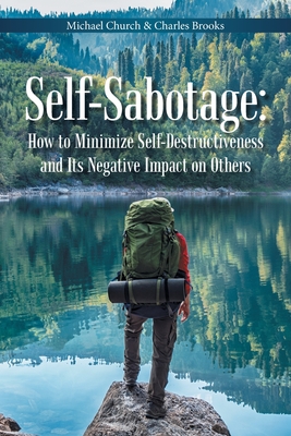 Seller image for Self-Sabotage: How to Minimize Self-Destructiveness and Its Negative Impact on Others (Paperback or Softback) for sale by BargainBookStores