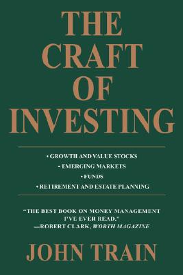 Seller image for The Craft of Investing: Growth and Value Stocks * Emerging Markets * Funds * Retirement and Estate Planning (Paperback or Softback) for sale by BargainBookStores