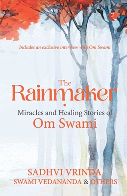 Bild des Verkufers fr The Rainmaker Miracles of Healing Stories of Om Sawami (Paperback or Softback) zum Verkauf von BargainBookStores