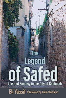 Imagen del vendedor de Legend of Safed: Life and Fantasy in the City of Kabbalah (Paperback or Softback) a la venta por BargainBookStores