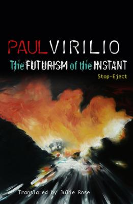 Seller image for The Futurism of the Instant: Stop-Eject (Paperback or Softback) for sale by BargainBookStores