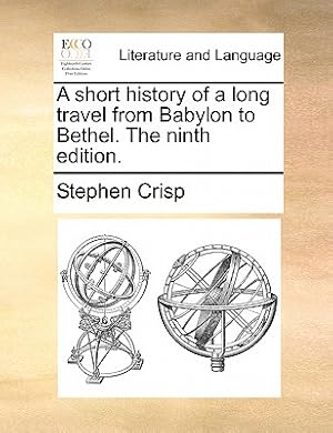 Immagine del venditore per A Short History of a Long Travel from Babylon to Bethel. the Ninth Edition. (Paperback or Softback) venduto da BargainBookStores