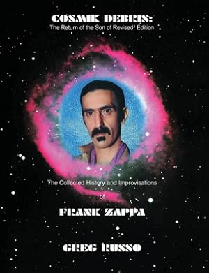 Immagine del venditore per Cosmik Debris: The Collected History & Improvisations of Frank Zappa (8th Edition): The Collect (Paperback or Softback) venduto da BargainBookStores