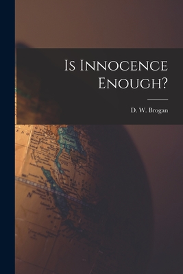 Immagine del venditore per Is Innocence Enough? (Paperback or Softback) venduto da BargainBookStores