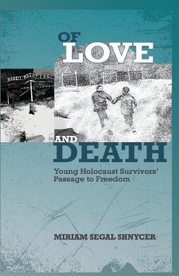 Bild des Verkufers fr Of Love and Death: Young Holocaust Survivors' Passage to Freedom (Paperback or Softback) zum Verkauf von BargainBookStores