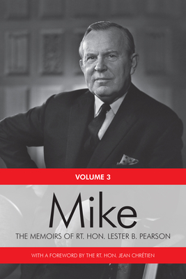 Seller image for Mike: The Memoirs of the Rt. Hon. Lester B. Pearson, Volume Three: 1957-1968 (Paperback or Softback) for sale by BargainBookStores