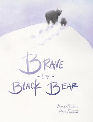 Seller image for Brave Little Black Bear (Hardback or Cased Book) for sale by BargainBookStores