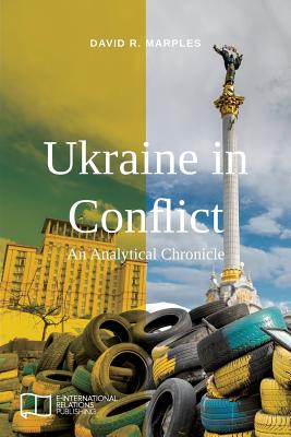 Imagen del vendedor de Ukraine in Conflict: An Analytical Chronicle (Paperback or Softback) a la venta por BargainBookStores