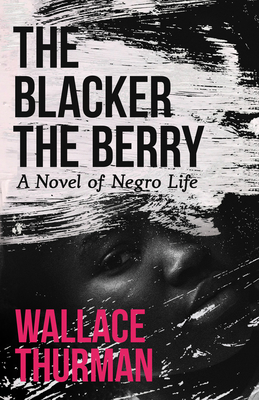 Seller image for The Blacker the Berry: A Novel of Negro Life (Paperback or Softback) for sale by BargainBookStores