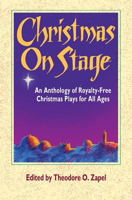 Imagen del vendedor de Christmas on Stage: An Anthology of Royalty-Free Christmas Plays for All Ages (Paperback or Softback) a la venta por BargainBookStores