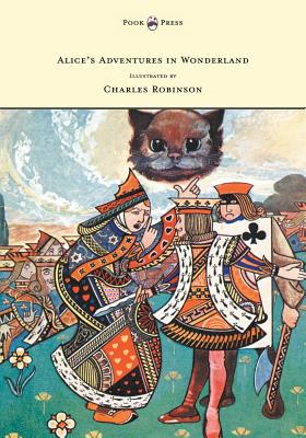 Bild des Verkufers fr Alice's Adventures in Wonderland - Illustrated by Charles Robinson (Paperback or Softback) zum Verkauf von BargainBookStores