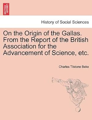 Imagen del vendedor de On the Origin of the Gallas. from the Report of the British Association for the Advancement of Science, Etc. (Paperback or Softback) a la venta por BargainBookStores