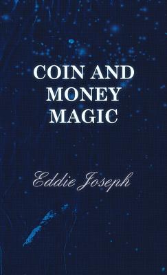 Bild des Verkufers fr Coin and Money Magic (Hardback or Cased Book) zum Verkauf von BargainBookStores