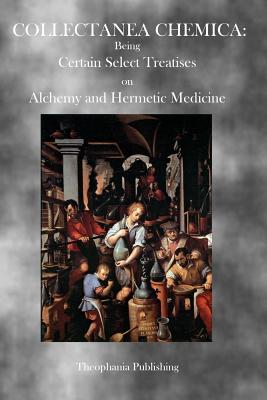 Immagine del venditore per Collectanea Chemica: Being Certain Select Treatises on Alchemy and Hermetic Medicine (Paperback or Softback) venduto da BargainBookStores