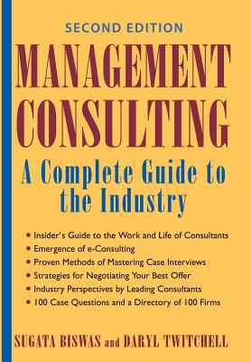 Image du vendeur pour Management Consulting: A Complete Guide to the Industry (Hardback or Cased Book) mis en vente par BargainBookStores