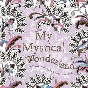 Imagen del vendedor de My Mystical Wonderland: Art Therapy Coloring Book for Creative Minds (Paperback or Softback) a la venta por BargainBookStores