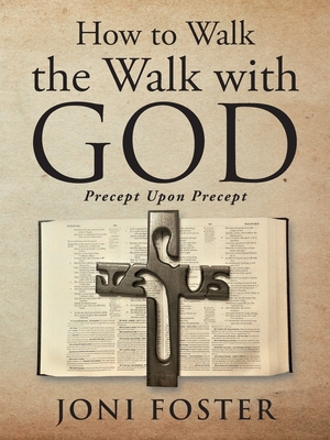 Seller image for How to Walk the Walk with God: Precept Upon Precept (Paperback or Softback) for sale by BargainBookStores