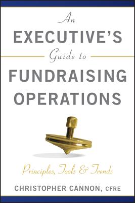 Immagine del venditore per An Executive's Guide to Fundraising Operations: Principles, Tools, and Trends (Hardback or Cased Book) venduto da BargainBookStores