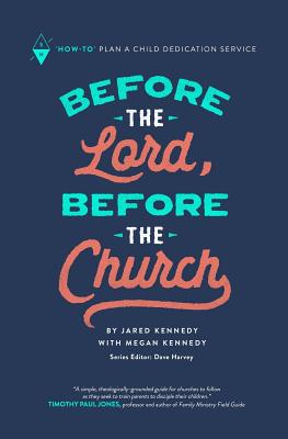 Seller image for Before the Lord, Before the Church: How-To Plan a Child Dedication Service (Paperback or Softback) for sale by BargainBookStores
