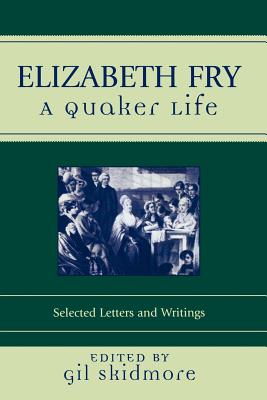 Seller image for Elizabeth Fry: A Quaker Life (Paperback or Softback) for sale by BargainBookStores