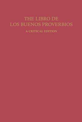 Seller image for The Libro de Los Buenos Proverbios: A Critical Edition (Paperback or Softback) for sale by BargainBookStores