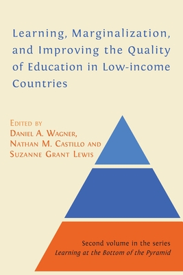 Immagine del venditore per Learning, Marginalization, and Improving the Quality of Education in Low-income Countries (Paperback or Softback) venduto da BargainBookStores