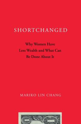 Image du vendeur pour Shortchanged: Why Women Have Less Wealth and What Can Be Done about It (Paperback or Softback) mis en vente par BargainBookStores
