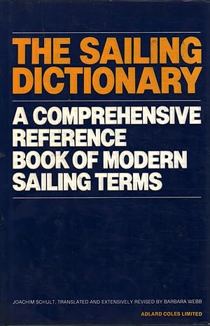 Immagine del venditore per The Sailing Dictionary A comprehensive reference book of modern sailing terms venduto da Di Mano in Mano Soc. Coop