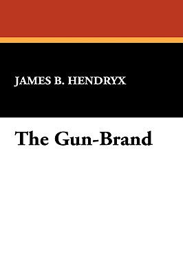 Bild des Verkufers fr The Gun-Brand (Hardback or Cased Book) zum Verkauf von BargainBookStores