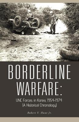 Immagine del venditore per Borderline Warfare: Unc Forces in Korea, 1954-1974 (a Historical Chronology) (Paperback or Softback) venduto da BargainBookStores