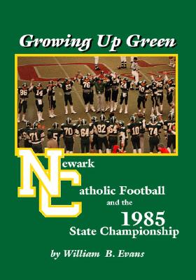 Bild des Verkufers fr Growing up Green: Newark Catholic Football and the 1985 State Championship (Paperback or Softback) zum Verkauf von BargainBookStores