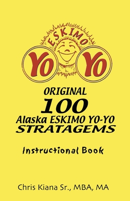 Seller image for 100 Alaska Yo-Yo Stratagems: Instructional Book (Paperback or Softback) for sale by BargainBookStores