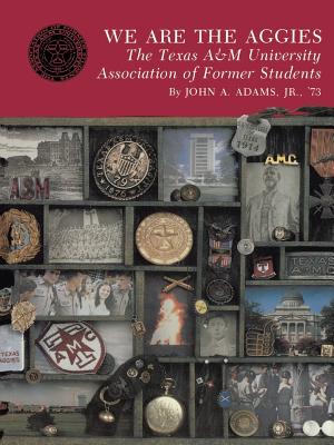 Seller image for We Are the Aggies: The Texas A & M University Association of Former Students (Paperback or Softback) for sale by BargainBookStores