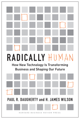 Seller image for Radically Human: How New Technology Is Transforming Business and Shaping Our Future (Hardback or Cased Book) for sale by BargainBookStores