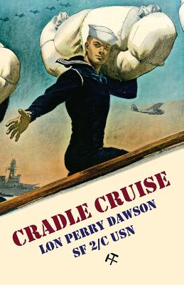 Imagen del vendedor de Cradle Cruise: A Navy Bluejacket Remembers Life Aboard the USS Trever During World War II (Paperback or Softback) a la venta por BargainBookStores