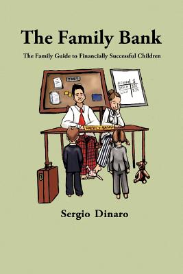 Image du vendeur pour The Family Bank: The Family Guide to Financially Successful Children (Paperback or Softback) mis en vente par BargainBookStores