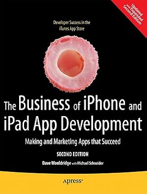 Image du vendeur pour The Business of iPhone and iPad App Development: Making and Marketing Apps That Succeed (Paperback or Softback) mis en vente par BargainBookStores