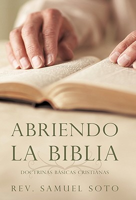 Seller image for Abriendo La Biblia: Doctrinas Basicas Cristianas (Paperback or Softback) for sale by BargainBookStores