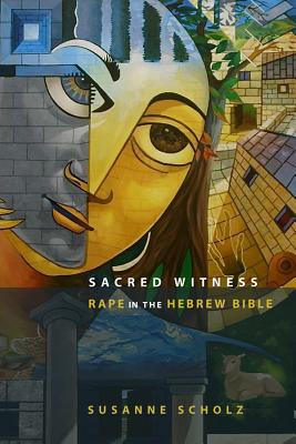 Seller image for Sacred Witness: Rape in the Hebrew Bible (Paperback or Softback) for sale by BargainBookStores
