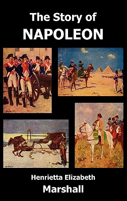 Imagen del vendedor de The Story of Napoleon (Hardback or Cased Book) a la venta por BargainBookStores