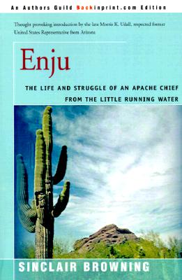 Imagen del vendedor de Enju: The Life and Struggle of an Apache Chief from the Little Running Water (Paperback or Softback) a la venta por BargainBookStores