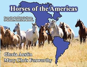 Immagine del venditore per Horses of the Americas: From the prehistoric horse to modern American breeds. (Paperback or Softback) venduto da BargainBookStores